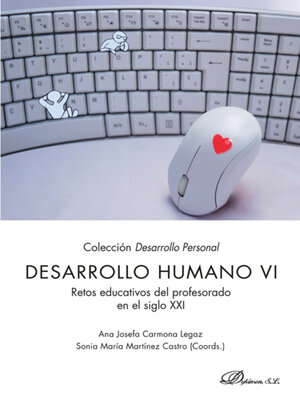 cover image of Desarrollo Humano VI. Retos educativos del profesorado en el siglo XXI